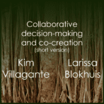 Collaborative decision-making and co-creation – Kim Villagante and Larissa Blokhuis